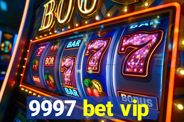 9997 bet vip